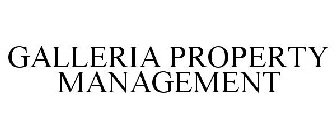 GALLERIA PROPERTY MANAGEMENT