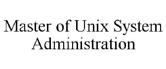MASTER OF UNIX SYSTEM ADMINISTRATION