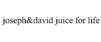 JOSEPH&DAVID JUICE FOR LIFE