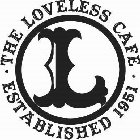 L · THE LOVELESS CAFE · ESTABLISHED 1951