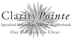 CLARITY POINTE SPECIALIZED MEMORY CARE 