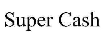 SUPER CASH