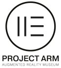 PROJECT ARM AUGMENTED REALITY MUSEUM