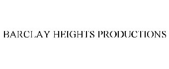 BARCLAY HEIGHTS PRODUCTIONS
