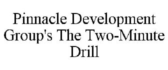 THE 2 MINUTE DRILL FROM PINACLE DEVELOPMENT GROUP