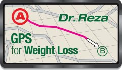 DR. REZA GPS FOR WEIGHT LOSS A B