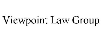 VIEWPOINT LAW GROUP