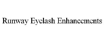 RUNWAY EYELASH ENHANCEMENTS