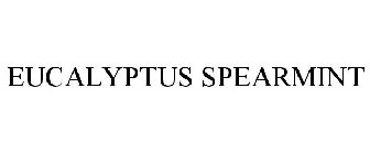 EUCALYPTUS SPEARMINT
