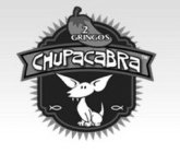 2 GRINGOS CHUPACABRA