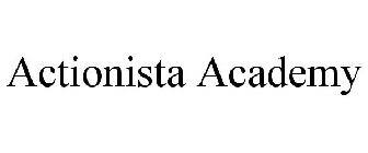 ACTIONISTA ACADEMY