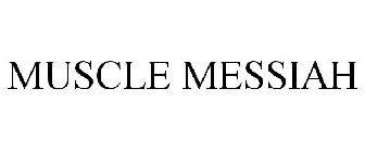 MUSCLE MESSIAH
