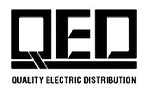 QED QUALITY ELECTRIC DISTRIBUTION