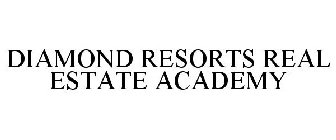 DIAMOND RESORTS REAL ESTATE ACADEMY