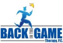 BACK IN THE GAME THERAPY, P.C.
