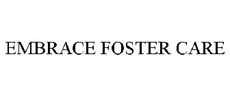 EMBRACE FOSTER CARE