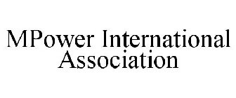 MPOWER INTERNATIONAL ASSOCIATION