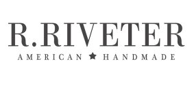 R. RIVETER AMERICAN HANDMADE