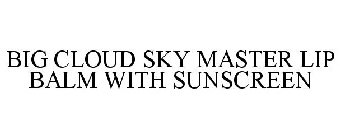 BIG CLOUD SKY MASTER LIP BALM WITH SUNSCREEN