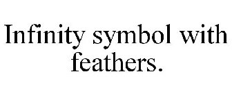 INFINITY SYMBOL WITH FEATHERS.