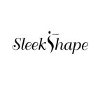 SLEEKSHAPE