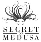 SECRET OF MEDUSA
