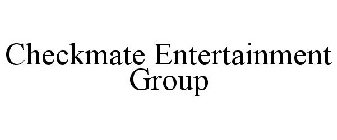 CHECKMATE ENTERTAINMENT GROUP