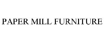 PAPER MILL FURNITURE