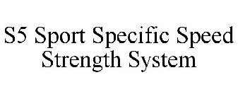 S5 SPORT SPECIFIC SPEED STRENGTH SYSTEM