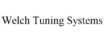 WELCH TUNING SYSTEMS