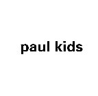 PAUL KIDS