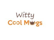 WITTY COOL MUGS