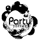 PARTY DREAMS