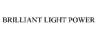 BRILLIANT LIGHT POWER