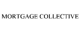 MORTGAGE COLLECTIVE