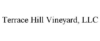 TERRACE HILL VINEYARD, LLC