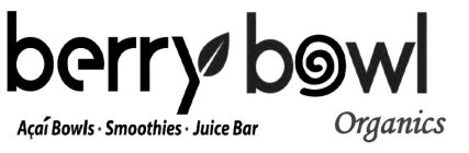 BERRY BOWL AÇAÍ BOWLS SMOOTHIES JUICE BAR ORGANICS
