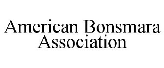 AMERICAN BONSMARA ASSOCIATION