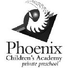 PHOENIX CHILDREN'S ACADEMY PRIVATE PRESCHOOL