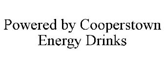 POWERED BY COOPERSTOWN ENERGY DRINKS