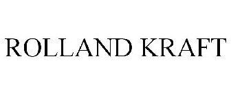 ROLLAND KRAFT