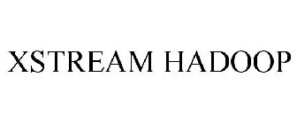 XSTREAM HADOOP