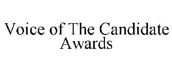 VOICE OF THE CANDIDATE AWARDS