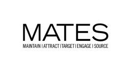 MATES MAINTAIN ATTRACT TARGET ENGAGE SOURCE