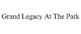 GRAND LEGACY AT THE PARK