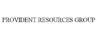 PROVIDENT RESOURCES GROUP