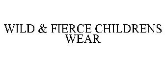 WILD & FIERCE CHILDRENS WEAR