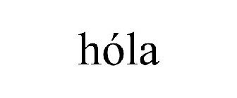 HÓLA