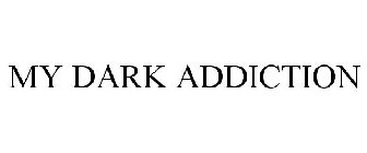 MY DARK ADDICTION