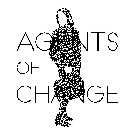 AGENTS OF CHANGE